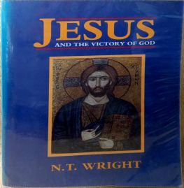 JESUS AND THE VICTORY OF GOD: CHRISTIAN ORIGINS AND THE QUESTION OF GOD